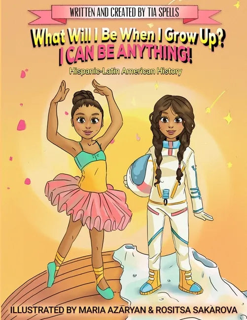 What Will I Be When I Grow Up? I CAN BE ANYTHING! - Paperback