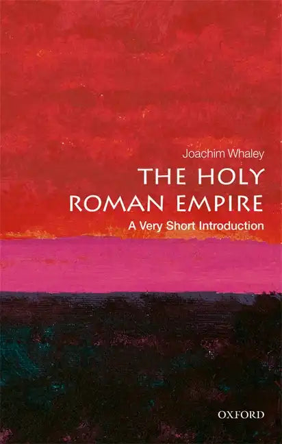 The Holy Roman Empire: A Very Short Introduction - Paperback