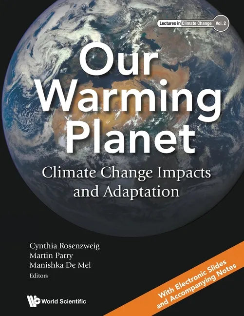 Our Warming Planet: Climate Change Impacts and Adaptation - Paperback