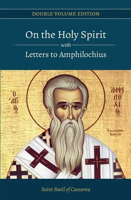 On the Holy Spirit with Letters to Amphilochius - Paperback