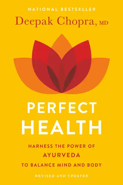 Perfect Health--Revised and Updated: The Complete Mind Body Guide - Paperback