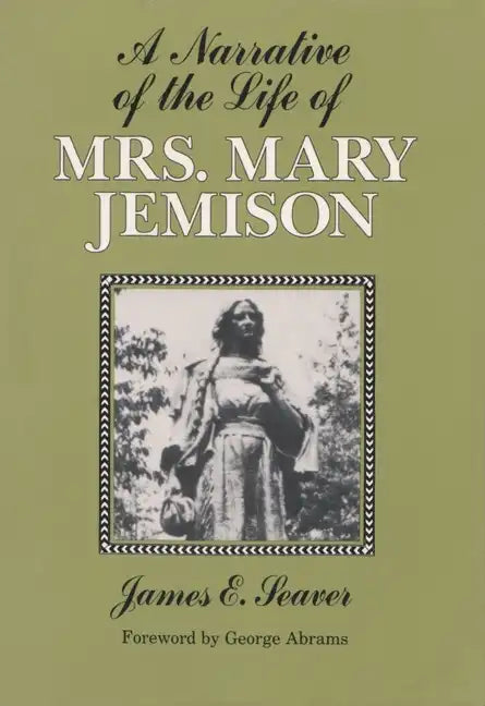 A Narrative of the Life of Mrs. Mary Jemison - Paperback