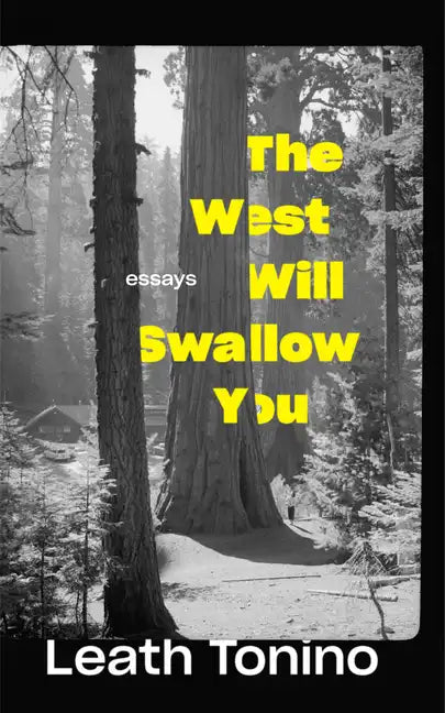 The West Will Swallow You: Essays - Paperback