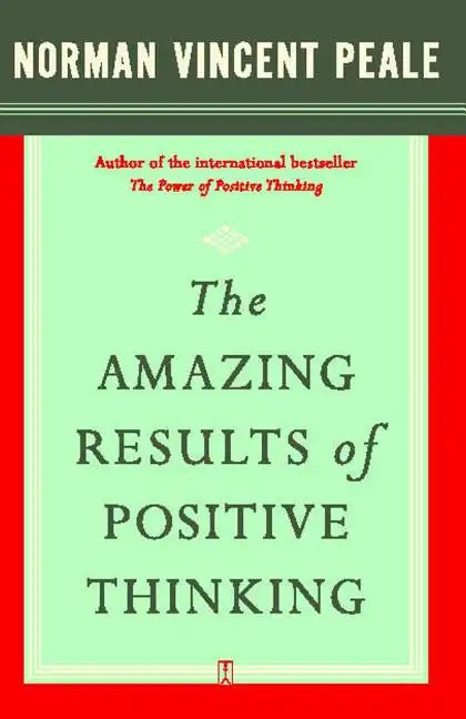 The Amazing Results of Positive Thinking - Paperback