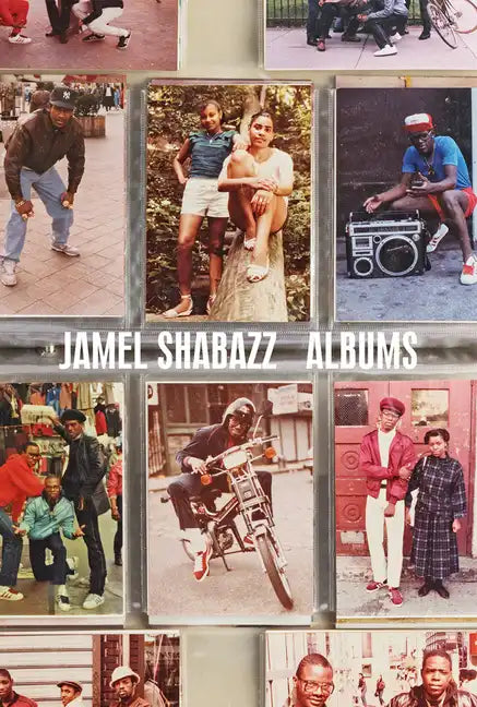 Jamel Shabazz: Albums - Hardcover