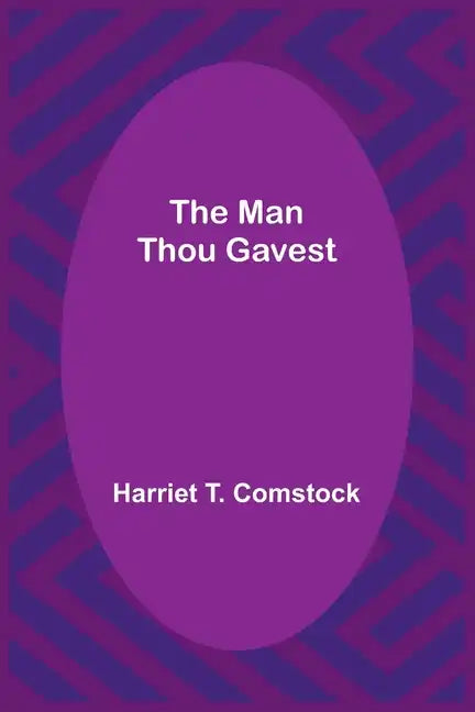 The Man Thou Gavest - Paperback