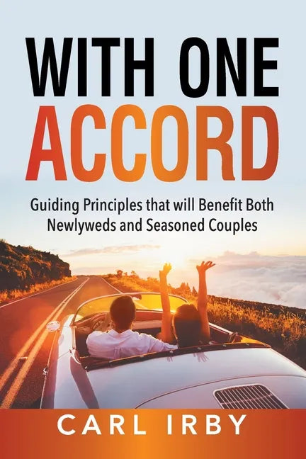 With One Accord: Guiding Principles that will Benefit Both Newlyweds and Seasoned Couples - Paperback