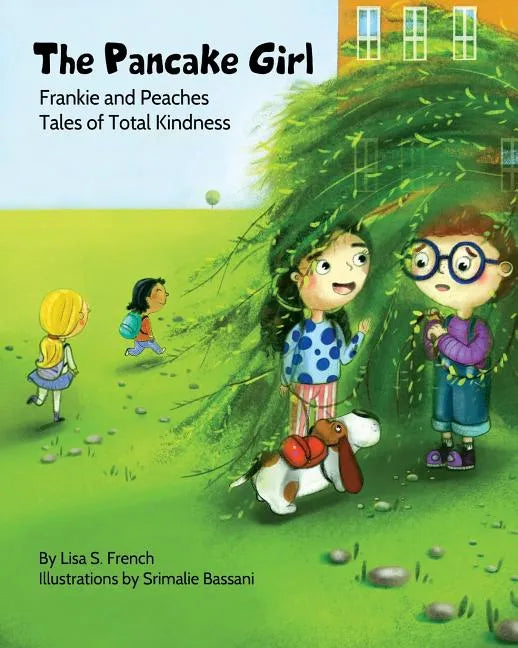 The Pancake Girl: A story about the harm caused by bullying and the healing power of empathy and friendship. - Paperback
