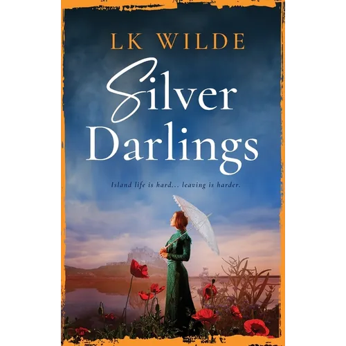 Silver Darlings: A captivating historical fiction tale of love, loss, and what it means to be home. - Paperback
