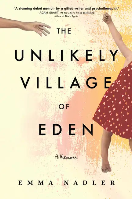 The Unlikely Village of Eden: A Memoir - Paperback