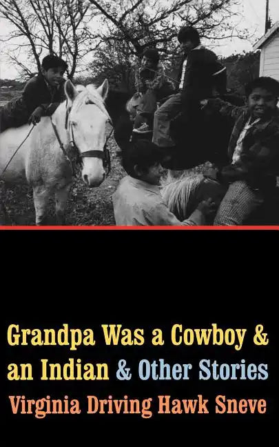 Grandpa Was a Cowboy and an Indian and Other Stories - Paperback