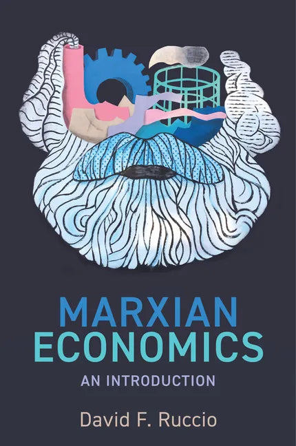 Marxian Economics: An Introduction - Hardcover