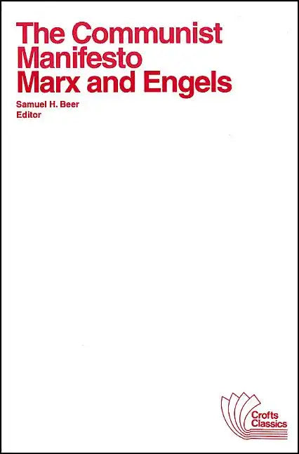The Communist Manifesto: With Selections from the Eighteenth Brumaire of Louis Bonaparte and Capital by Karl Marx - Paperback