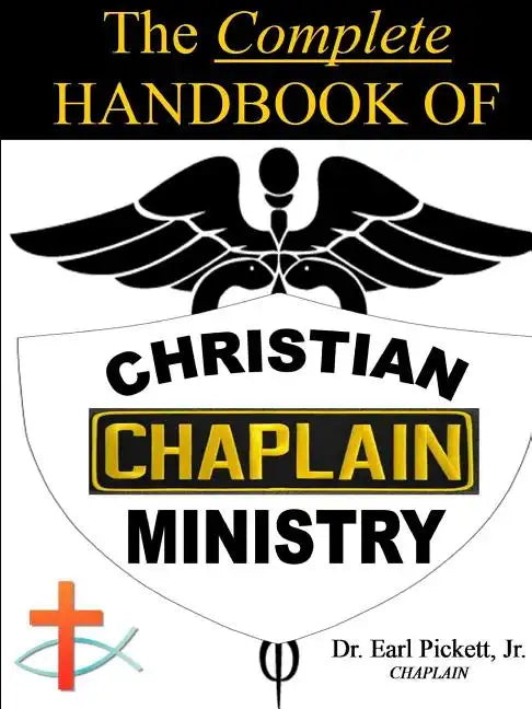 The Complete Handbook Of Christian Chaplain Ministry - Paperback