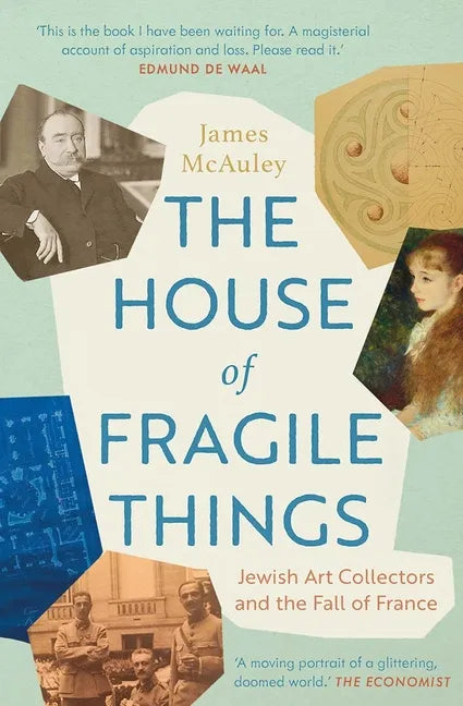 The House of Fragile Things: Jewish Art Collectors and the Fall of France - Paperback