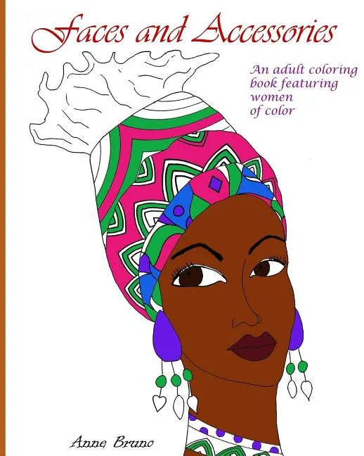 Faces and Accessories: An adult coloring book featuring women of color - Paperback