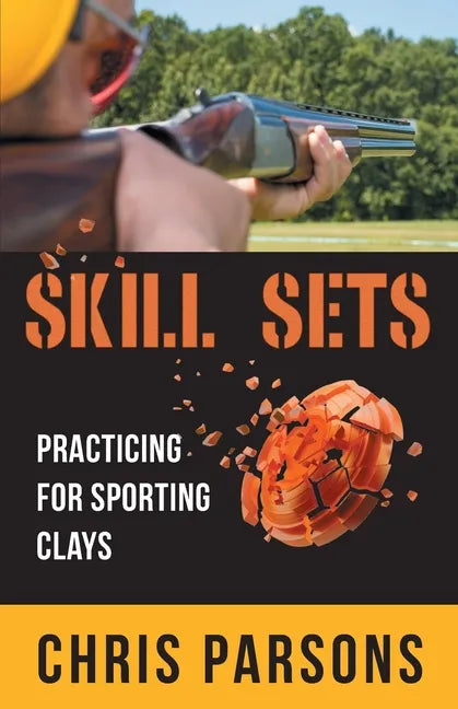 Skill Sets - Practicing for Sporting Clays - Paperback