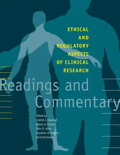 Ethical and Regulatory Aspects of Clinical Research: Readings and Commentary - Paperback