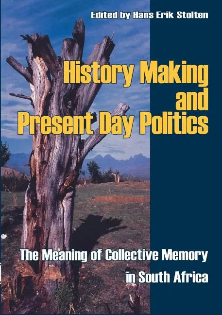 History Making and Present Day Politics - Paperback