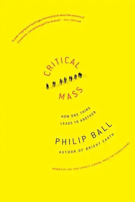 Critical Mass: How One Thing Leads to Another - Paperback