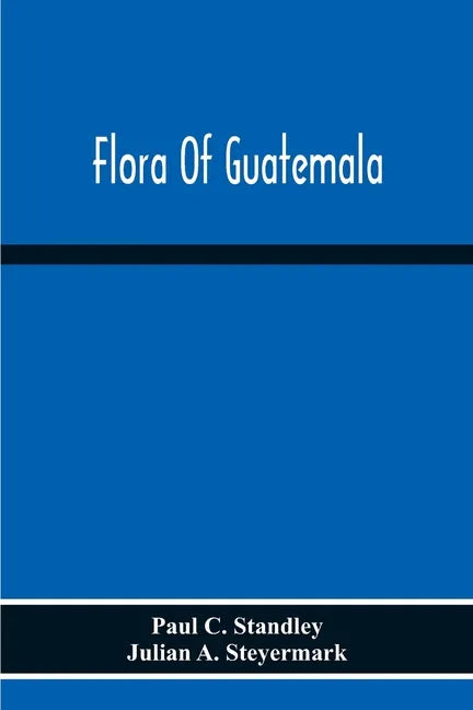 Flora Of Guatemala - Paperback