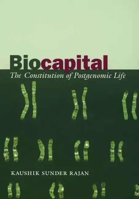 Biocapital: The Constitution of Postgenomic Life - Paperback