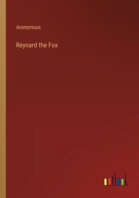 Reynard the Fox - Paperback