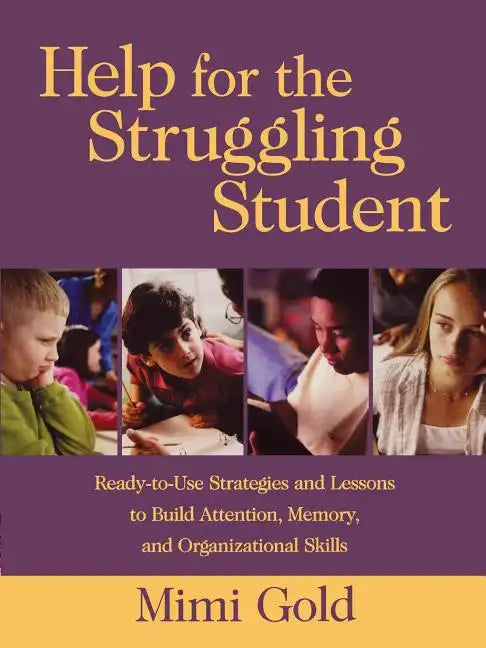 Help for the Struggling Student: Ready-To-Use Strategies and Lessons to Build Attention, Memory, & Organizational Skills - Paperback