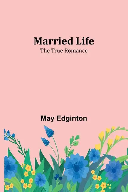 Married Life; The True Romance - Paperback