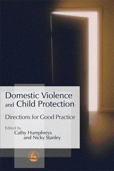 Domestic Violence and Child Protection: Directions for Good Practice - Paperback