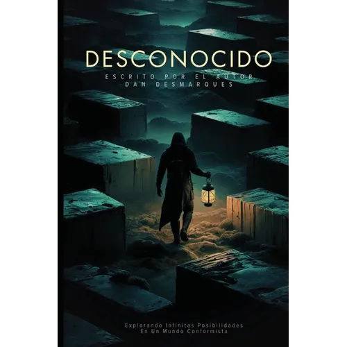 Desconocido: Explorando Infinitas Posibilidades En Un Mundo Conformista - Paperback