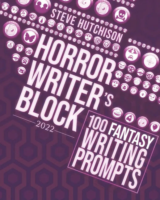 Horror Writer's Block: 100 Fantasy Writing Prompts (2022) - Paperback