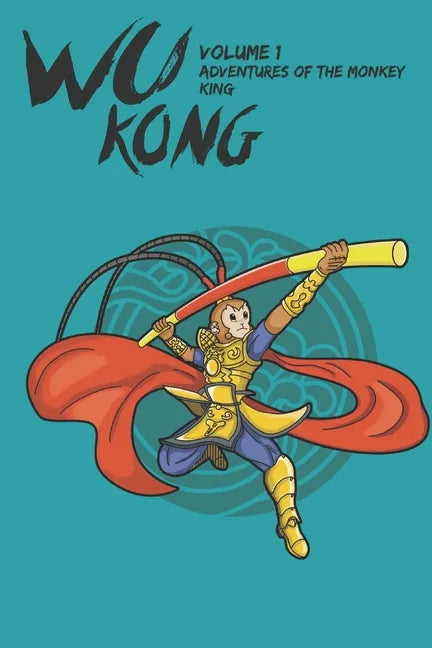Wu Kong: Adventures of the Monkey King - Paperback