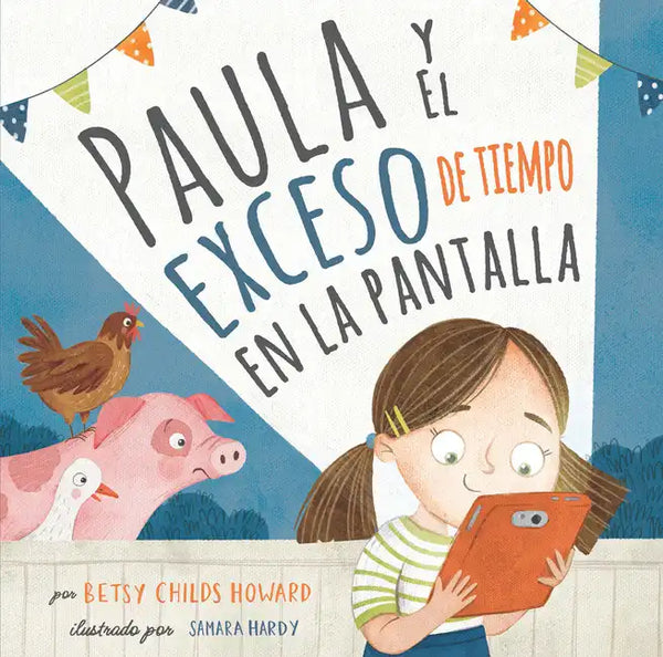 Paula Y El Exceso de Tiempo En La Pantalla - Hardcover