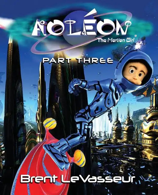 Aoleon The Martian Girl: Science Fiction Saga - Part 3 The Hollow Moon - Paperback