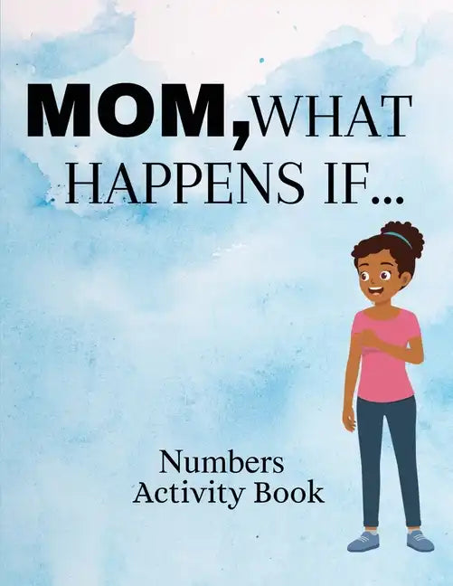 Mom, What Happens If...Numbers Activity Book - Paperback