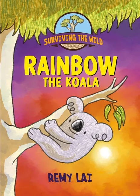 Surviving the Wild: Rainbow the Koala - Hardcover