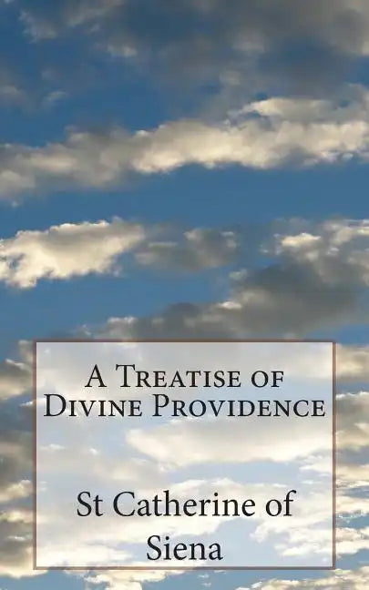 A Treatise of Divine Providence: A Treatise of Obedience - Paperback
