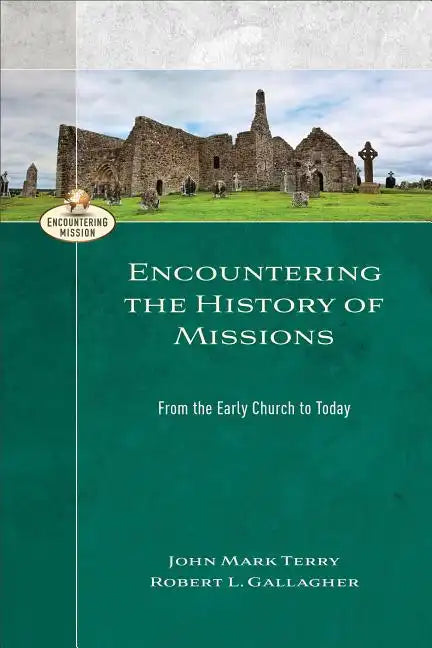 Encountering the History of Missions - Paperback