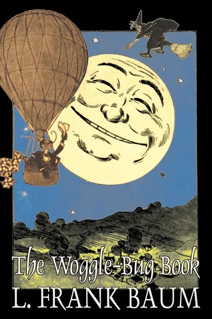 The Woggle-Bug Book by L. Frank Baum, Fiction, Fantasy, Fairy Tales, Folk Tales, Legends & Mythology - Paperback