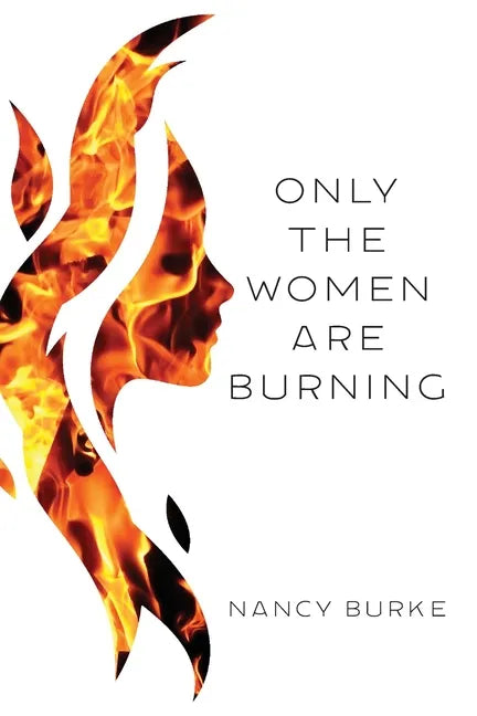 Only the Women are Burning - Paperback