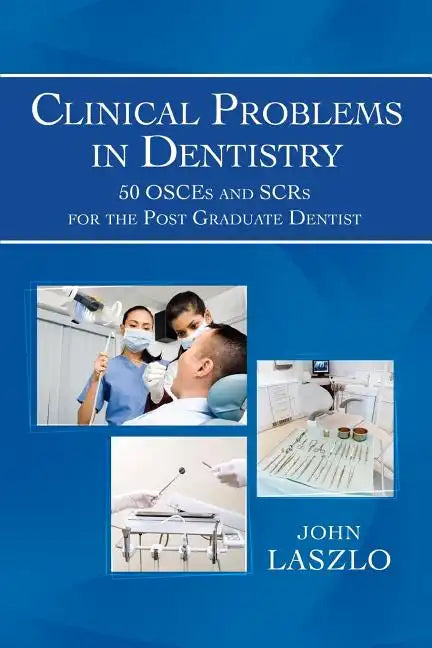 Clinical Problems in Dentistry: 50 Osces and Scrs for the Post Graduate Dentist - Paperback