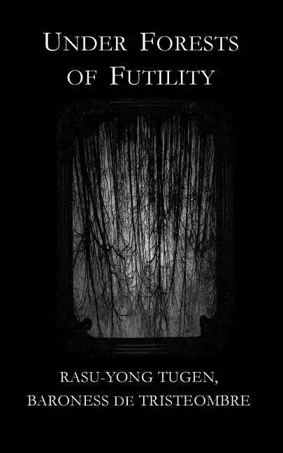 Under Forests of Futility - Paperback