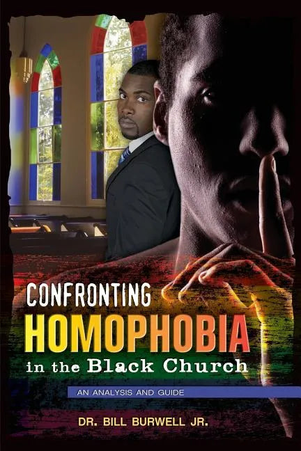 Confronting Homophobia in the Black Church: An Analysis and Guide - Paperback