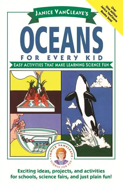 Janice Vancleave's Oceans for Every Kid: Easy Activities That Make Learning Science Fun - Paperback