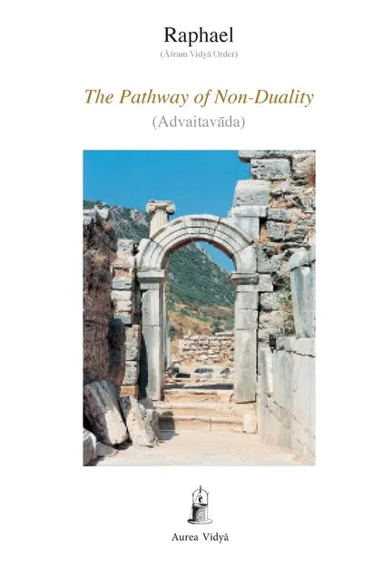 The Pathway of Non-Duality: Advaitavada - Paperback