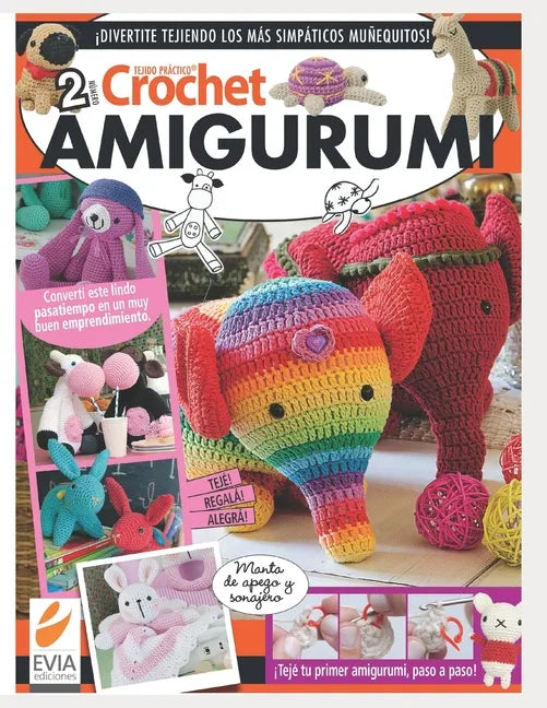 Crochet Amigurumi 2: Convierte este lindo pasatiempo en un muy buen emprendimiento - Paperback