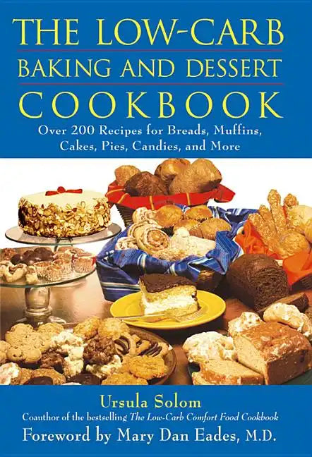 The Low-Carb Baking and Dessert Cookbook - Hardcover