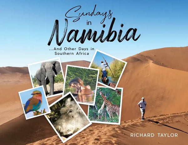 Sundays in Namibia: ...And Other Days in Southern Africa - Paperback