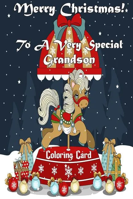 Merry Christmas To A Very Special Grandson! (Coloring Card): Holiday Messages, Christmas Animals, Coloring for Young Children - Paperback
